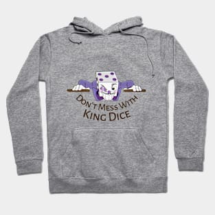 Don't mess with king dice Hoodie